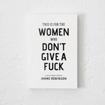 This Is For The Women Who Don't Give A Fuck - book - Sugar River Shoppe