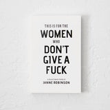This Is For The Women Who Don't Give A Fuck - book - Sugar River Shoppe