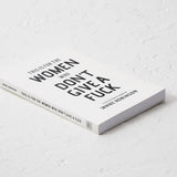 This Is For The Women Who Don't Give A Fuck - book - Sugar River Shoppe