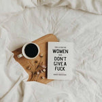 This Is For The Women Who Don't Give A Fuck - book - Sugar River Shoppe