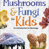 Mushrooms & Fungi for Kids - Sugar River Shoppe