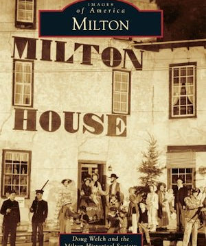 Milton - Arcadia Publishing - 9781467115841 - Sugar River Shoppe - 