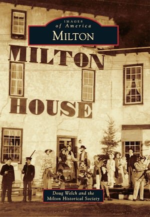 Milton - Arcadia Publishing - 9781467115841 - Sugar River Shoppe - 