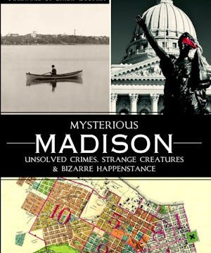 Mysterious Madison - Arcadia Publishing - 9781609493691 - Sugar River Shoppe - 