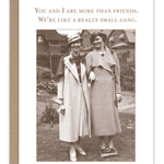 Really Small Gang Friendship Card - Shannon Martin Design - 810098927772 - Sugar River Shoppe - 
