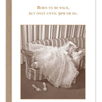 Born To Be Wild Birthday Card - Sugar River Shoppe