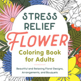 Stress Relief Flower Coloring Book For Adults - Sugar River Shoppe