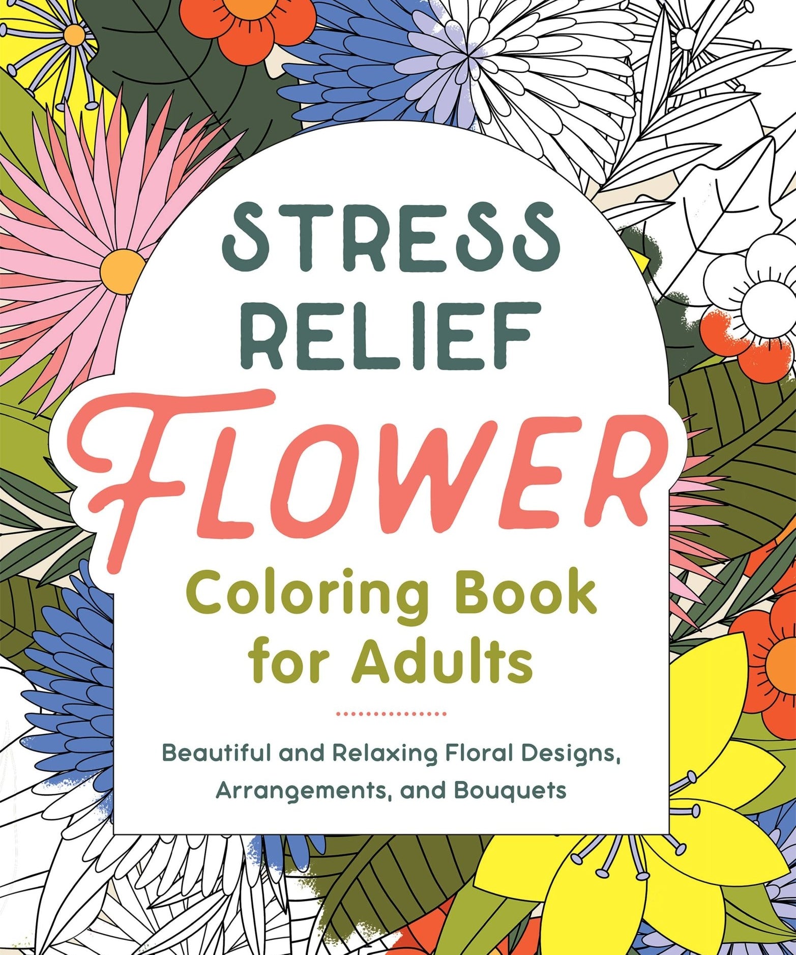 Stress Relief Flower Coloring Book For Adults - Sourcebooks - 9798886507102 - Sugar River Shoppe - 