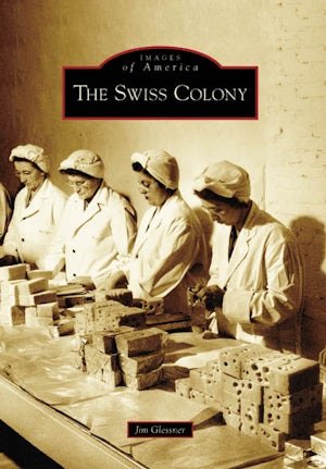The Swiss Colony - Arcadia Publishing - 9780738540245 - Sugar River Shoppe - 