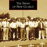 The Swiss of New Glarus - Arcadia Publishing - 9780738551531 - Sugar River Shoppe - 