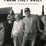 The Wisconsin Farm They Built - Arcadia Publishing - 9781467152747 - Sugar River Shoppe - 