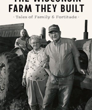 The Wisconsin Farm They Built - Arcadia Publishing - 9781467152747 - Sugar River Shoppe - 