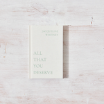 All That You Deserve - book - Sugar River Shoppe