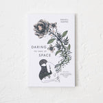 Daring To Take Up Space - Sugar River Shoppe