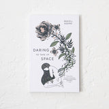 Daring To Take Up Space - Sugar River Shoppe