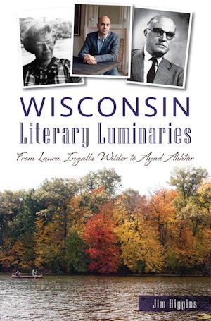 Wisconsin Literary Luminaries - Arcadia Publishing - 9781467136051 - Sugar River Shoppe - 