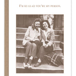 You're My Person Friendship Card - Shannon Martin Design - 810098927765 - Sugar River Shoppe - 