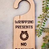 Door Knob Sign - Wrapping Presents Holiday Christmas Decor - BD Lasers INC. - 254604685563 - Sugar River Shoppe - 
