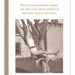 Being Strong Encouragement Card - Sugar River Shoppe