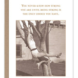 Being Strong Encouragement Card - Sugar River Shoppe