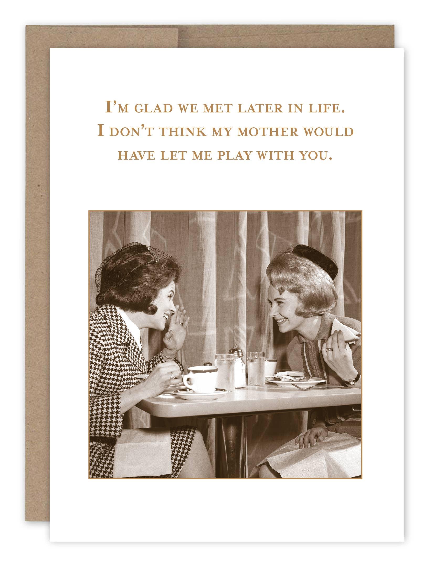 Glad We Met Birthday Card - Sugar River Shoppe