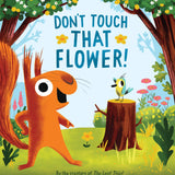 Don't Touch That Flower! (HC) - Sugar River Shoppe