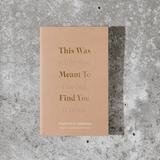 This Was Meant To Find You (When You Needed It Most) - book - Thought Catalog - 9781949759648 - Sugar River Shoppe - 