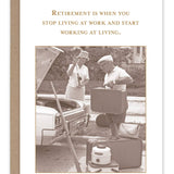 Working At Living Retirement Card - Shannon Martin Design - 810098926829 - Sugar River Shoppe - 