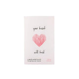 Your Heart Will Heal - A Gentle Guided Journal For Getting Over Anyone - Thought Catalog - 9781949759150 - Sugar River Shoppe - 