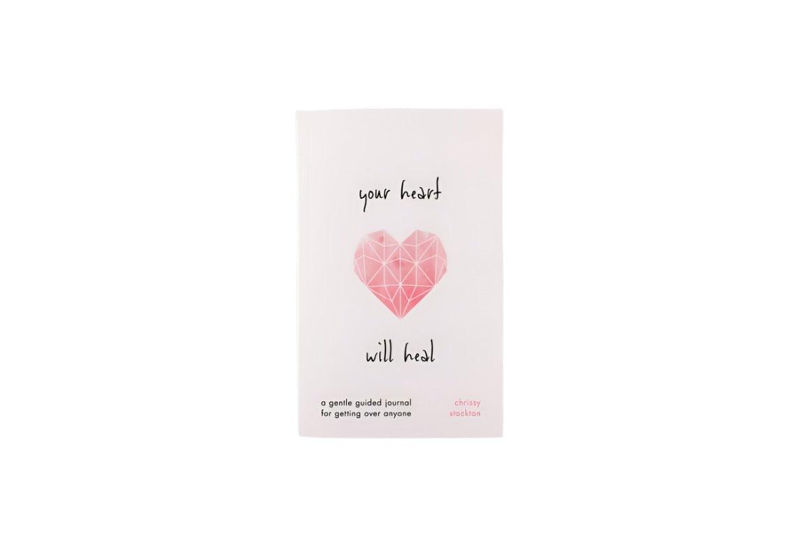 Your Heart Will Heal - A Gentle Guided Journal For Getting Over Anyone - Thought Catalog - 9781949759150 - Sugar River Shoppe - 